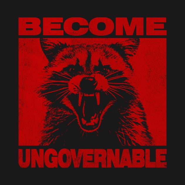 Become Ungovernable by CamavIngora