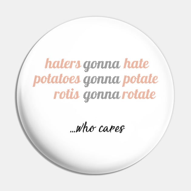 Haters Gonna Hate Pin by Jotted Designs