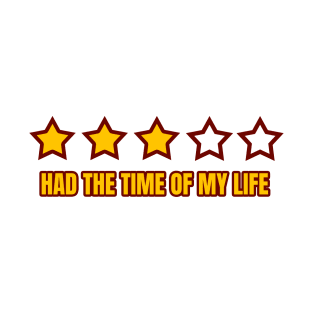 Time of my life T-Shirt