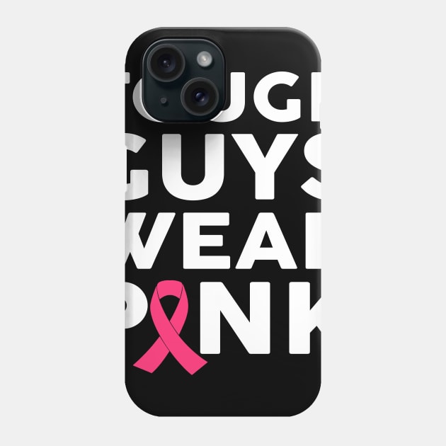 Tough guys wear pink Phone Case by TeeAbe