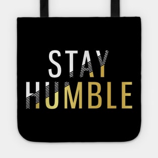 STAY HUMBLE T-SHIRT Tote