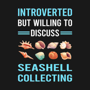 Introverted Seashell Collecting Seashells Sea Shell Shells Shelling T-Shirt