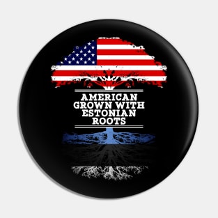 American Grown With Estonian Roots - Gift for Estonian From Estonia Pin