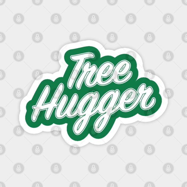 Tree hugger in White Magnet by nickbeta