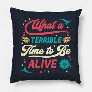 What a Time - Funny Quarantine Quotes Pillow