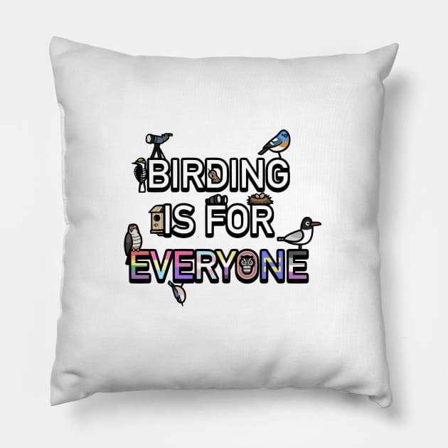 Birding is For Everyone Pillow by Ginboy