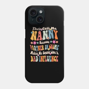 Nanny They call Me Nanny Phone Case