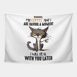 My coffee and I are having a moment Cat Funny Animal Quote Hilarious Sayings Humor Gift Tapestry