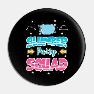 Slumber Party Squad Pin