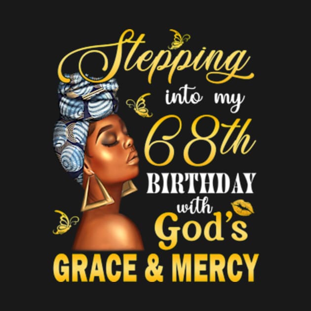 Stepping Into My 68th Birthday With God's Grace & Mercy Bday by MaxACarter