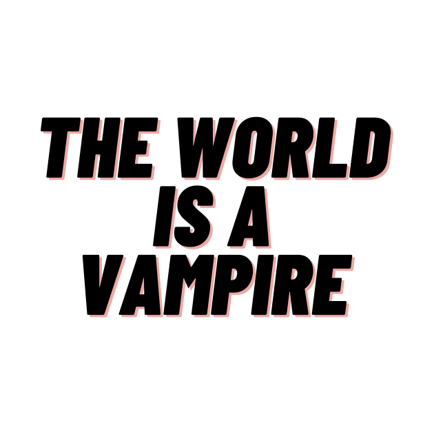 the world is a vampire by IJMI