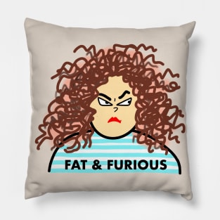 Fat & Furious! Pillow