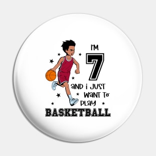 Boy plays basketball - I am 7 Pin