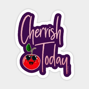 Cherrish Today Magnet