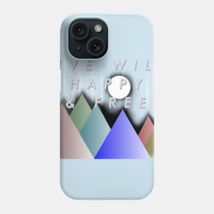 Live Wild Happy & Free Phone Case