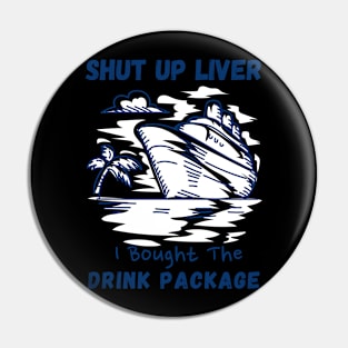 shut up liver i bought the drink package Pin