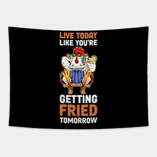 Getting Fried Tomorrow Funny Chicken Gift Tapestry