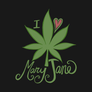 I love mary jane T-Shirt