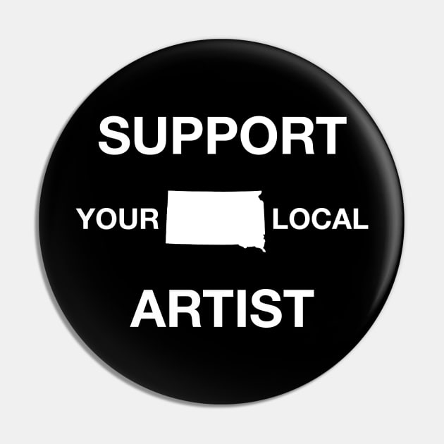 Support Your Local Artist - South Dakota Pin by DeterlingDesigns