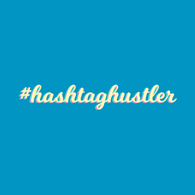 Hashtag Hustler by TheDaintyTaurus
