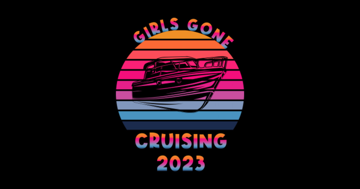 Girls Gone Cruising 2023 Girls Gone Cruising 2023 Posters And Art Prints Teepublic