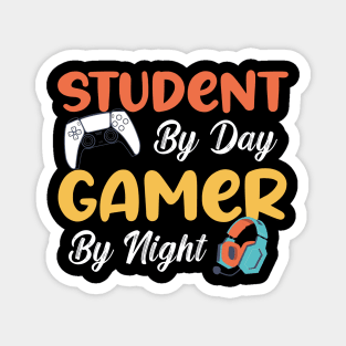 Student By Day Gamer By Night Funny Sayings Meme For Gamers Magnet