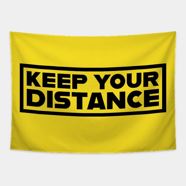 Keep Your Distance Tapestry by HelenDesigns