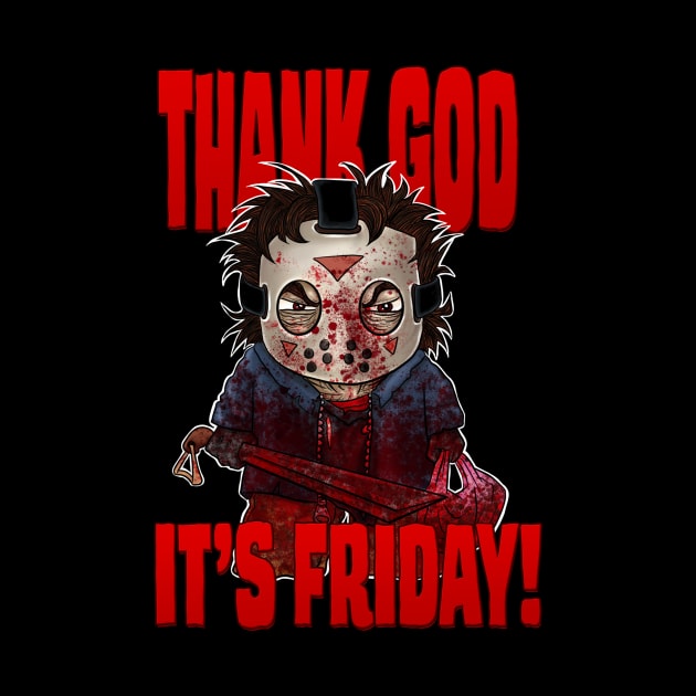 Thank God It's Friday Bloodied by steviezee