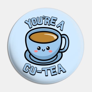 You're a Cu-Tea. Cute Teacup Cartoon Pin
