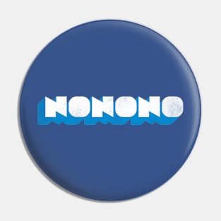 NONONO Pin