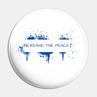 Increase The Peace Pin