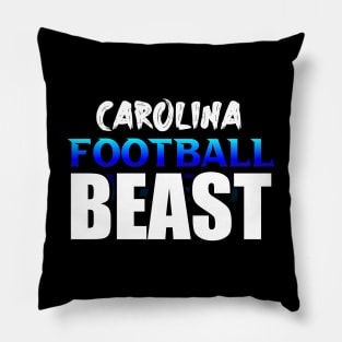 Beast Carolina Football Fans Sports Saying Text Pillow