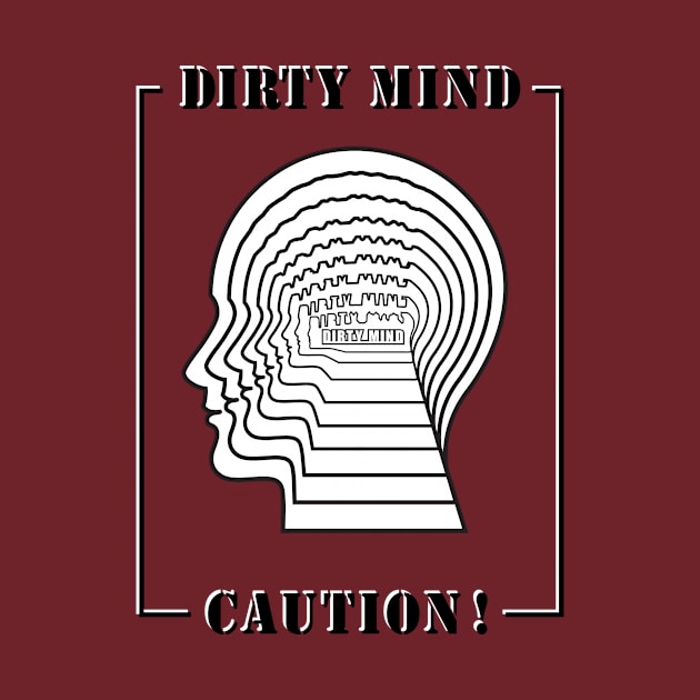 Dirty Mind by Revived.Arts