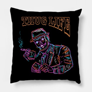 Thug life Pillow