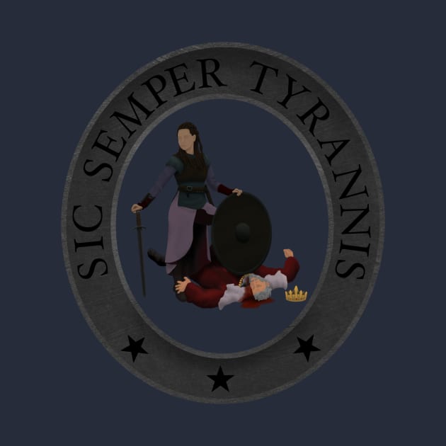 Sic Semper Tyrannis by 752 Designs