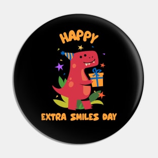 Happy Extra Smiles Day Birthday Dino Pin