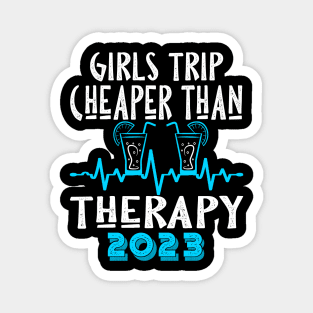 girls trip cheaper than therapy 2022 / 2023 Magnet