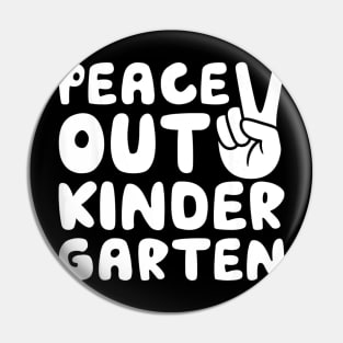 Peace out kindergarten Pin
