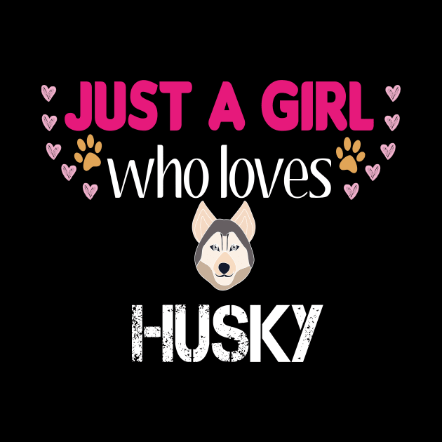 Just a Girl Who Loves Huskies by PrintParade