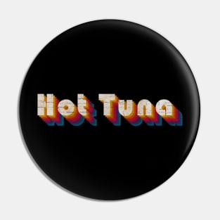 retro vintage Hot Tuna Pin