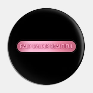 Bald Balder Beautiful 02 Pin