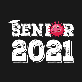 Senior 2021 - Funny T-Shirt