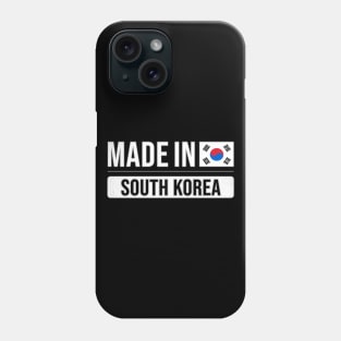 Made In South Korea - Gift for South Korean With Roots From South Korea Phone Case