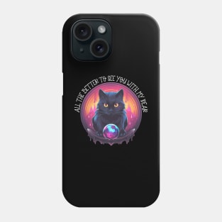 Black Cat Witch In Crystal Ball All The Better To See You With, My Dear Phone Case