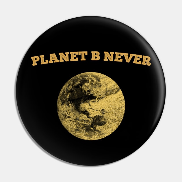 Planet B Never Pin by giovanniiiii