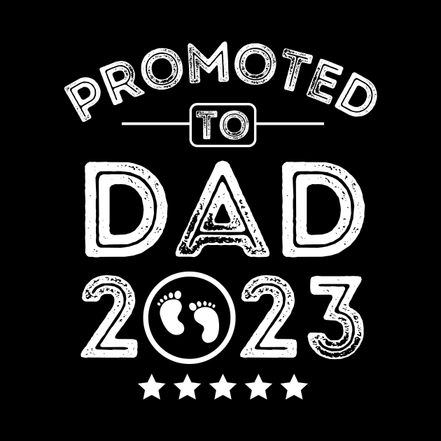 Promoted To Dad 2023 by Teewyld