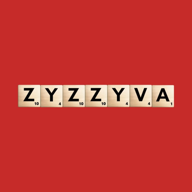 ZYZZYVA Scrabble by Scrabble Shirt Bizarre