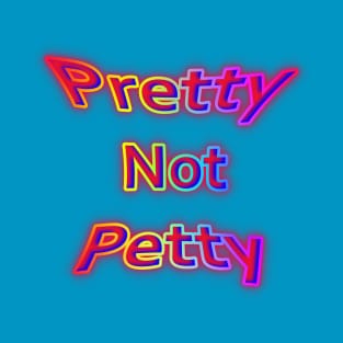 Pretty Not Petty Neon Retro Rainbow T-Shirt