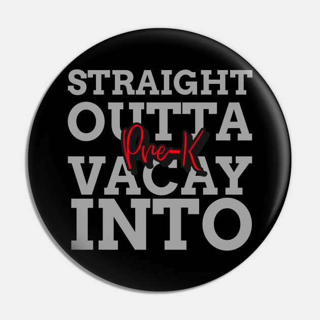 STRAIGHT OUTTA VACAY INTO PRE K Pin by 3nityONE