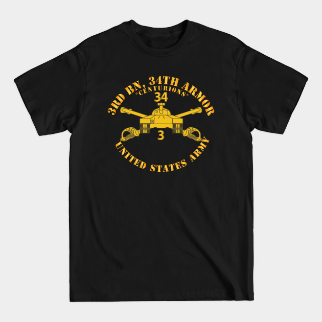 Disover 3rd Bn, 34th Armor - Centurions - Armor Branch - 3rd Bn 34th Armor Centurions Armo - T-Shirt